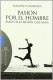 Pasión por el hombre