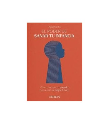 El poder de sanar tu infancia