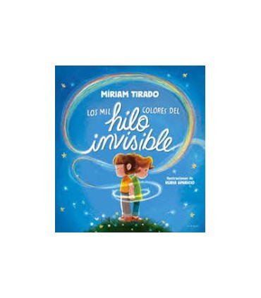 LOS MIL COLORES DEL HILO INVISIBLE