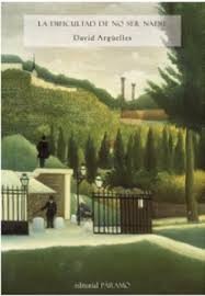 LA DIFICULTAD DE NO SER NADIE