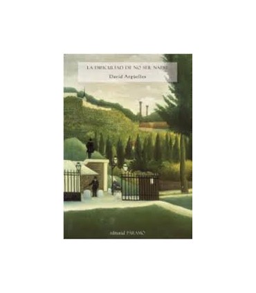 LA DIFICULTAD DE NO SER NADIE