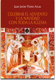 Celebrar el Adviento y. la Navidad con toda la Iglesia