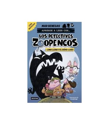 LOS DETECTIVES ZOOPENCOS 3. LUNA LLENA Y