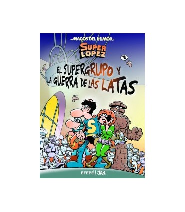 Superlópez. El Supergurpo y la Guerra de las Latas (Magos del Humor 163)