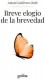 BREVE ELOGIO DE LA BREVEDAD