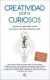 CREATIVIDAD PARA CURIOSOS