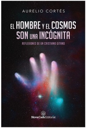 El hombre y el cosmos son una incógnita