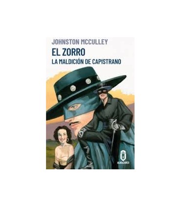 EL ZORRO. LA MALDICION DE CAPISTRANO