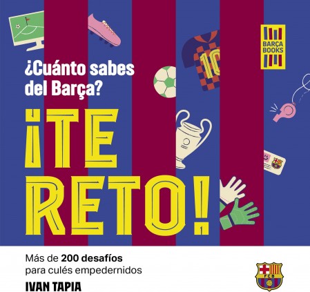 ¡Te reto! ¿Cuánto sabes del Barça?