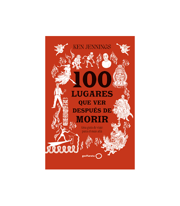 100 LUGARES QUE VER DESPUES DE MORIR