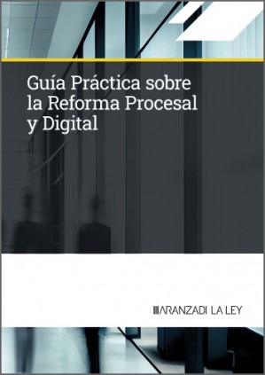 GUIA PRACTICA SOBRE LA REFORMA PROCESAL