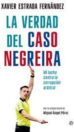 LA VERDAD DEL CASO NEGREIRA