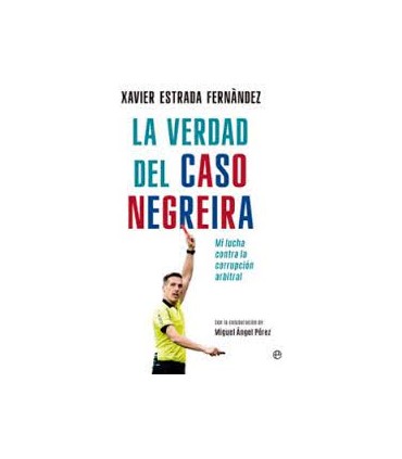 LA VERDAD DEL CASO NEGREIRA