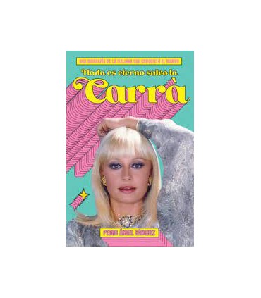 Nada es eterno salvo la Carrà