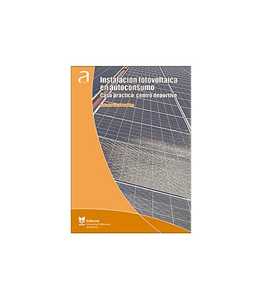Instalación fotovoltaica en autoconsumo. Caso práctico: centro deportivo