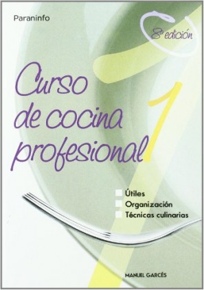Curso de cocina profesional. Tomo 1