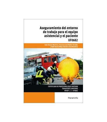 Aseguramiento del entorno de trabajo para el equipo asistencial y el paciente
