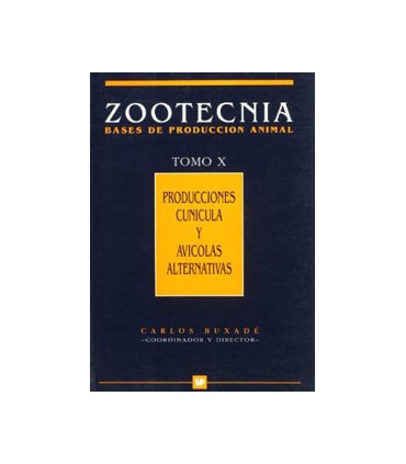 Producciones cunícola y avícolas alternativas. Zootecnica. Tomo X