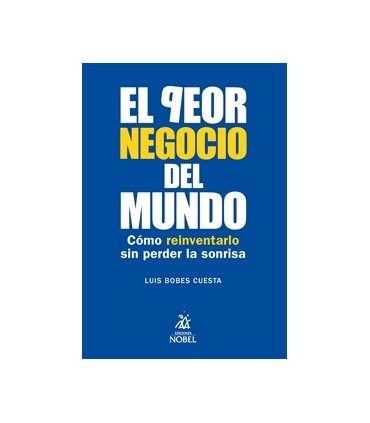El peor negocio del mundo
