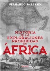 HISTORIA DE LAS EXPLORACIONES PROHIBIDAS