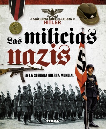Las milicias nazis en la Segunda Guerra Mundial