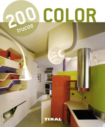 200 trucos en decoración. Color