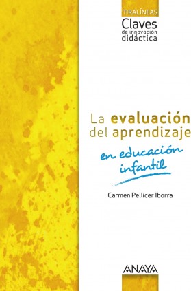 La evaluación del aprendizaje en Educación Infantil.