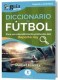 DICCIONARIO DE FUTBOL