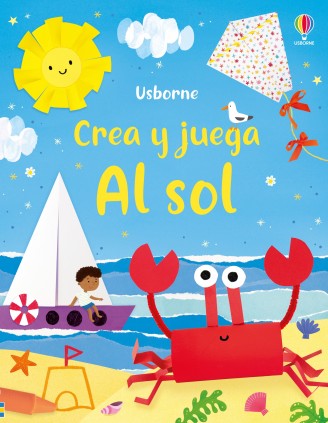 CREA Y JUEGA AL SOL. USBORNE