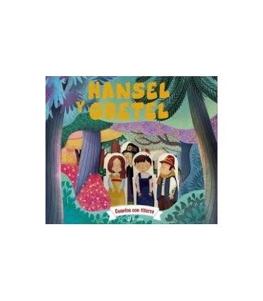 CUENTOS CON TITERES HANSEL Y GRETEL