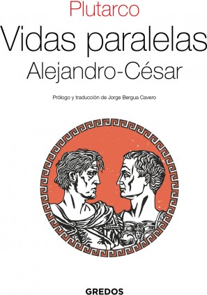 Vidas Paralelas. Alejandro-César