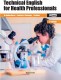 TECHNICAL ENGLISH FOR HEALTH PROFESSIONA