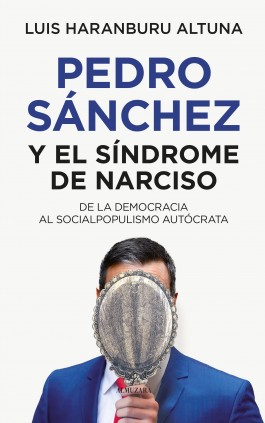 PEDRO SÁNCHEZ Y EL SÍNDROME DE NARCISO