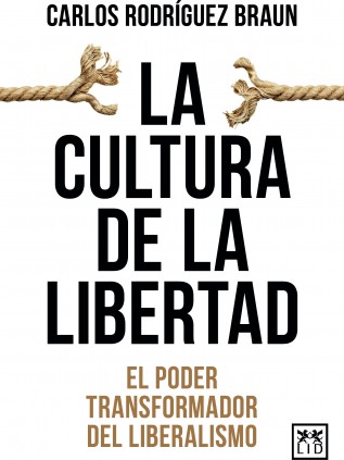 LA CULTURA DE LA LIBERTAD