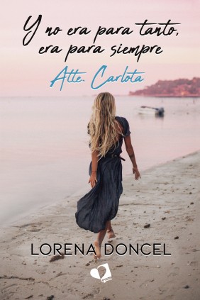 Y no era para tanto, era para siempre