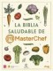 BIBLIA SALUDABLE DE MASTERCHEF (ESPASA)