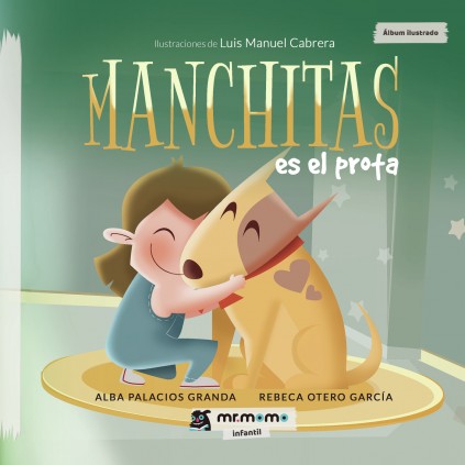 Manchitas es el prota