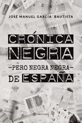 Crónica negra  pero negra negra  de España