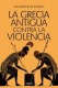 La Grecia antigua contra la violencia