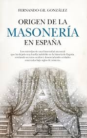 ORIGEN DE LA MASONERIA EN ESPAÑA