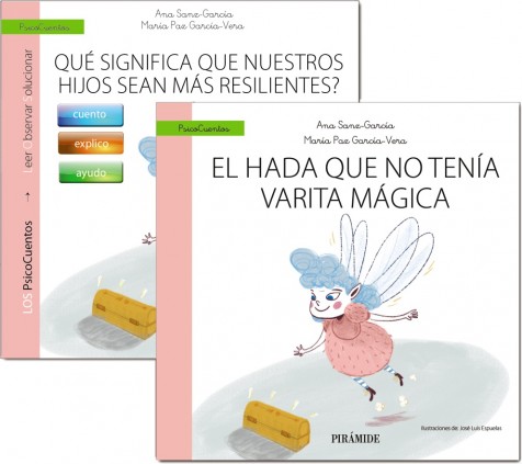 Guía: ¿Qué significa que nuestros hijos sean más resilientes?+Cuento: El hada que no tenía varita mágica