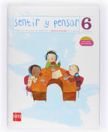 Sentir y Pensar. 6 Primaria