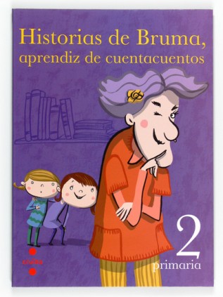 Historias de Bruma, aprendiz de cuentacuentos. 2 Primaria