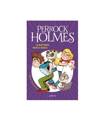 PERROCK HOLMES 20. BACTERIA RASCA RASCA
