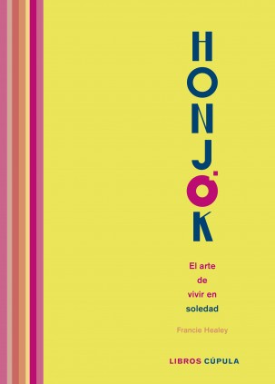 Honjok. El arte de vivir en soledad