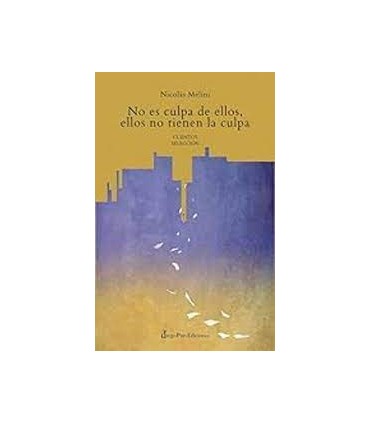 No es culpa de ellos, ellos no tienen la culpa