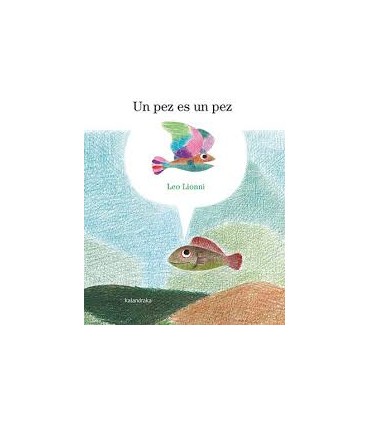 UN PEZ ES UN PEZ