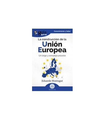 LA CONSTRUCCION DE LA UNION EUROPEA