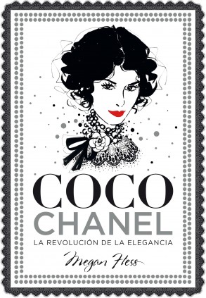 Coco Chanel. La revolución de la elegancia