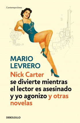 Nick Carter (se divierte mientras el lector es asesinado y yo agonizo) y otras novelas